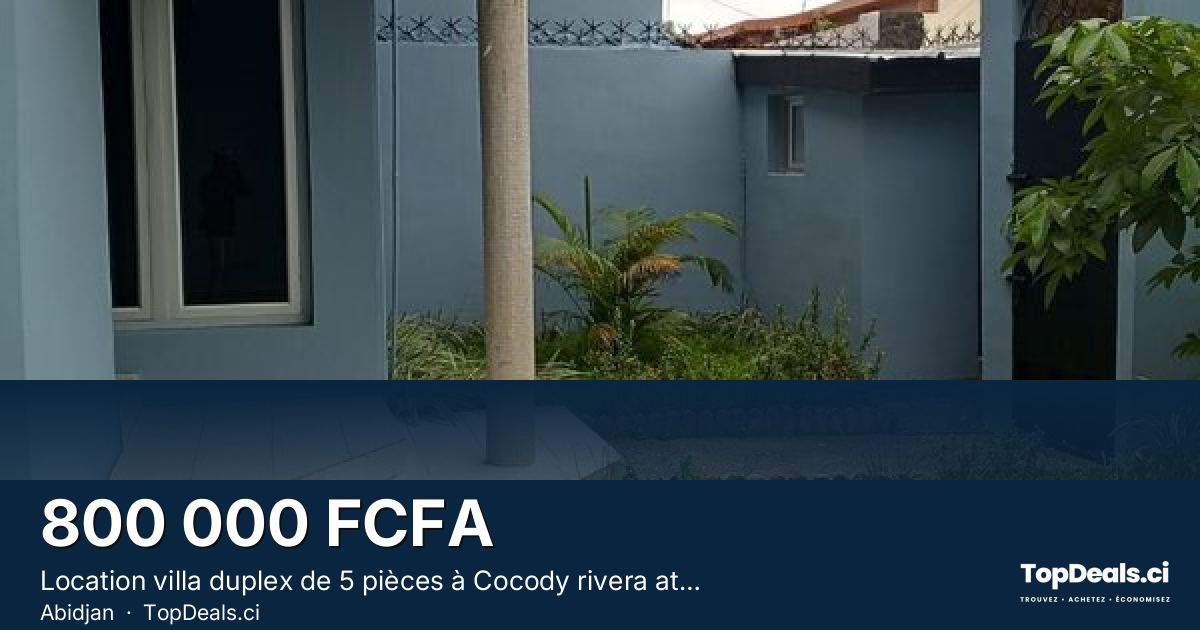 Aperçu du partage – Location villa duplex de 5 pièces à Cocody rivera attoban d