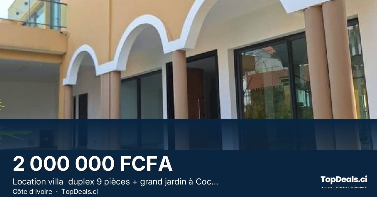 Aperçu du partage – Location villa  duplex 9 pièces + grand jardin à Cocody-ang