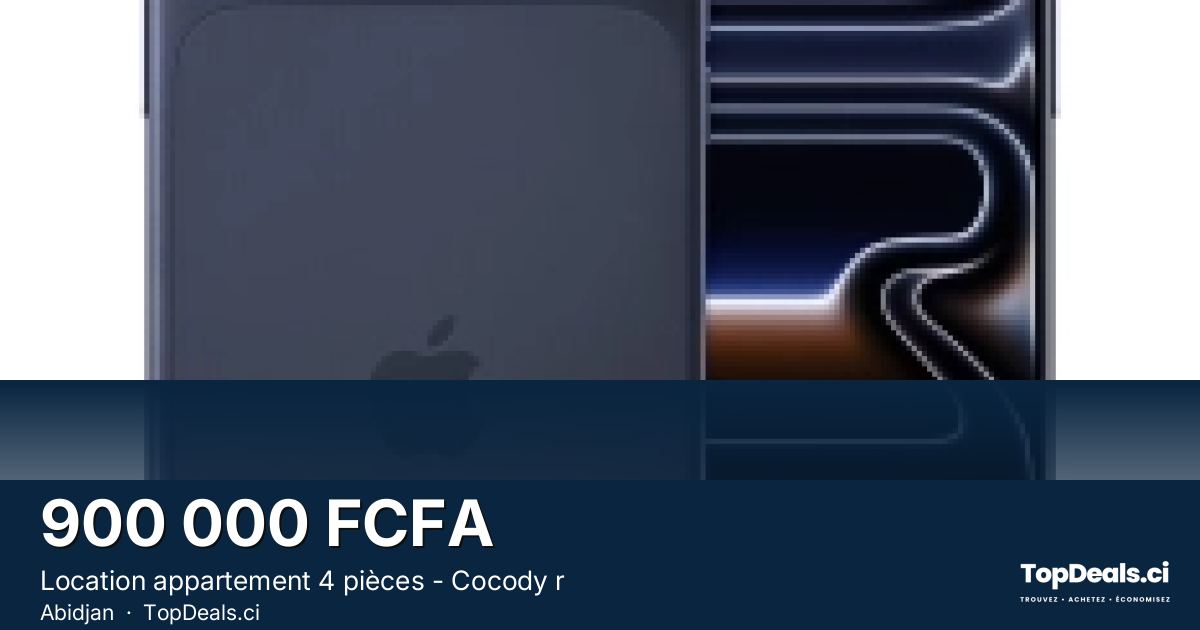 Aperçu du partage – Location appartement 4 pièces - Cocody r