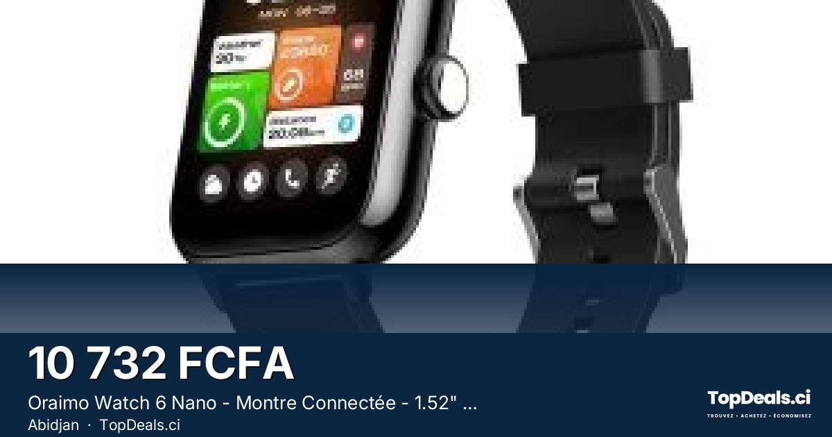 Aperçu du partage – Oraimo Watch 6 Nano - Montre Connectée - 1.52" TFT