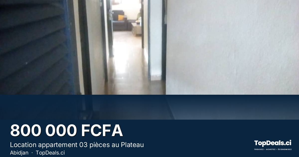 Aperçu du partage – Location appartement 03 pièces au Plateau