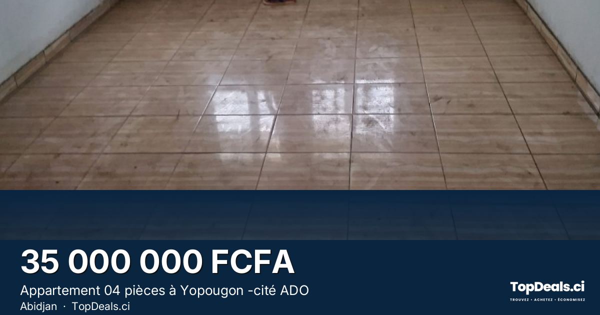 Aperçu du partage – Appartement 04 pièces à Yopougon -cité ADO