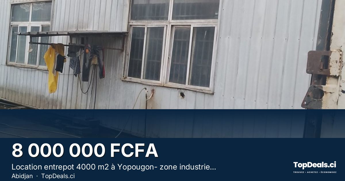 Aperçu du partage – Location entrepot 4000 m2 à Yopougon- zone industrielle