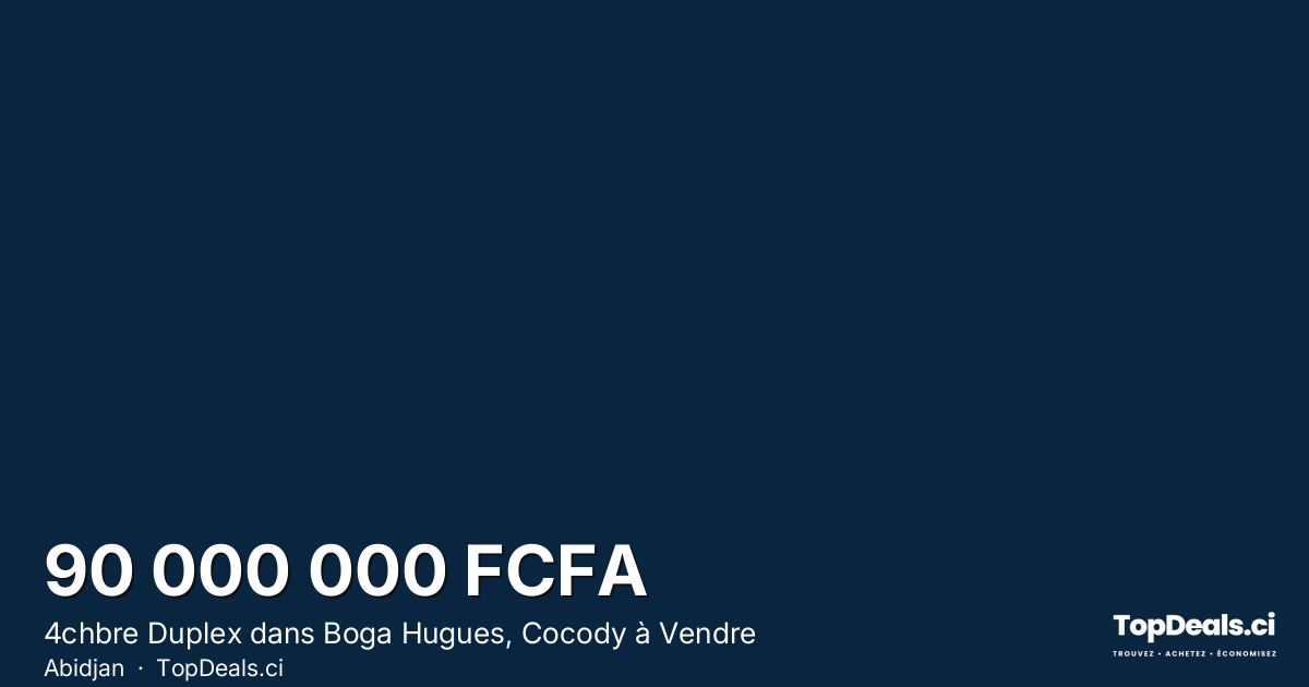 Aperçu du partage – 4chbre Duplex dans Boga Hugues, Cocody à Vendre