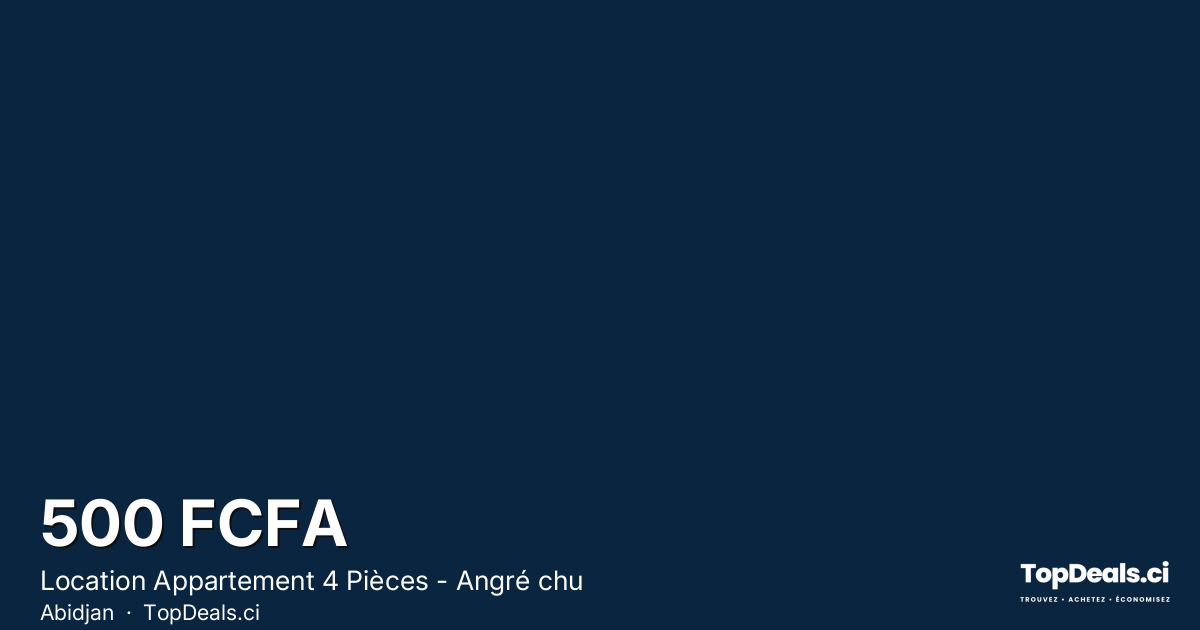 Aperçu du partage – Location Appartement 4 Pièces - Angré chu