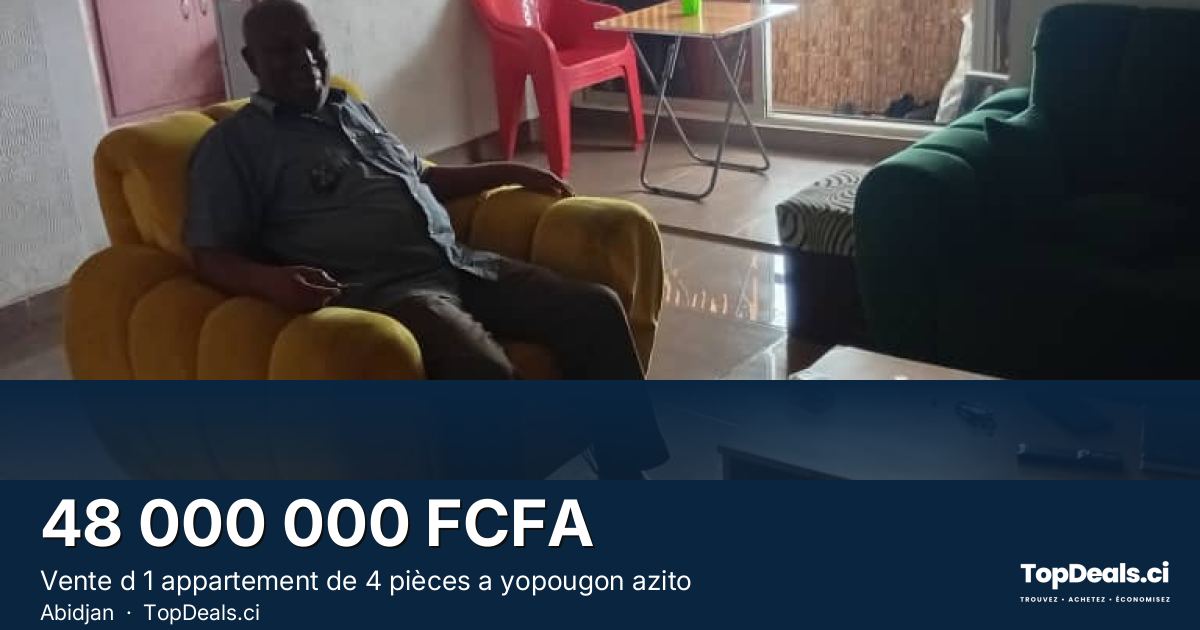Aperçu du partage – Vente d 1 appartement de 4 pièces a yopougon azito