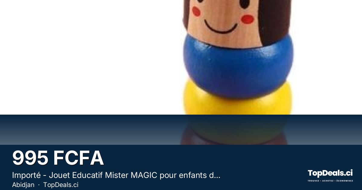 Aperçu du partage – Importé - Jouet Educatif Mister MAGIC pour enfants de 2 ans et plus