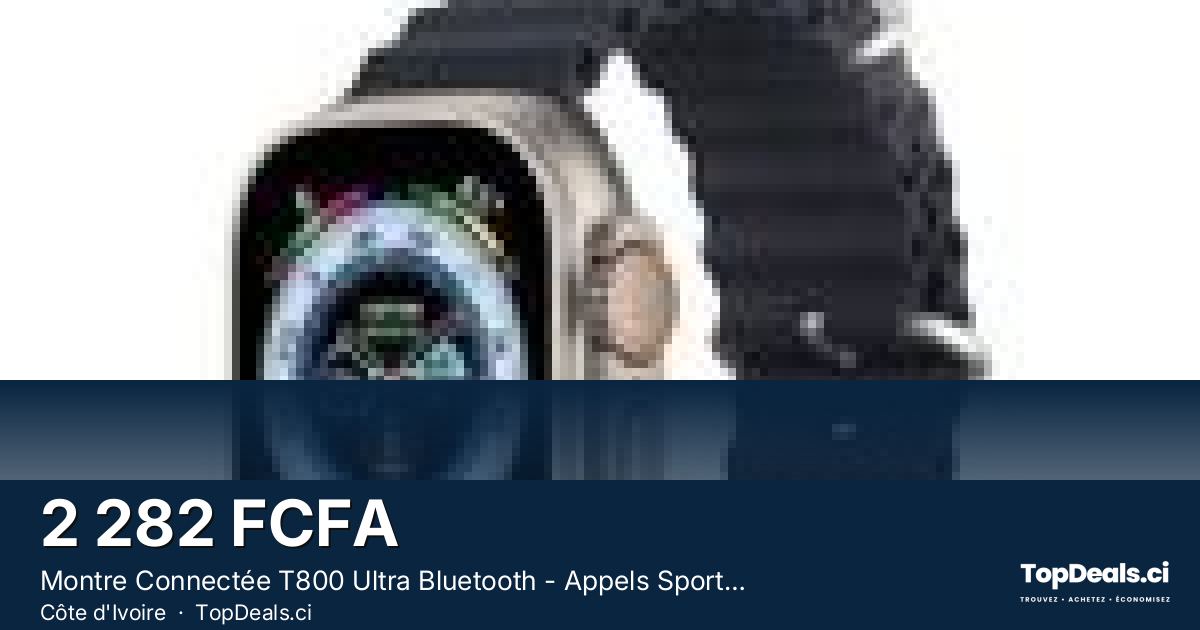 Aperçu du partage – Montre Connectée T800 Ultra Bluetooth - Appels Sportifs