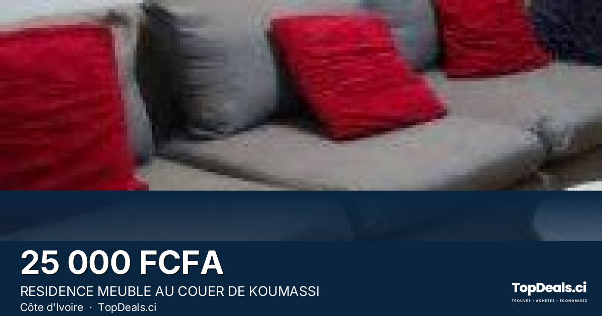 Aperçu du partage – RESIDENCE MEUBLE AU COUER DE KOUMASSI