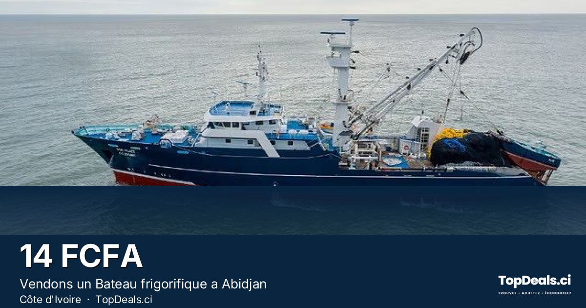 Aperçu du partage – Vendons un Bateau frigorifique a Abidjan