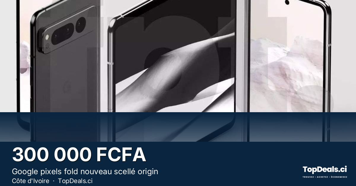 Aperçu du partage – Google pixels fold nouveau scellé origin