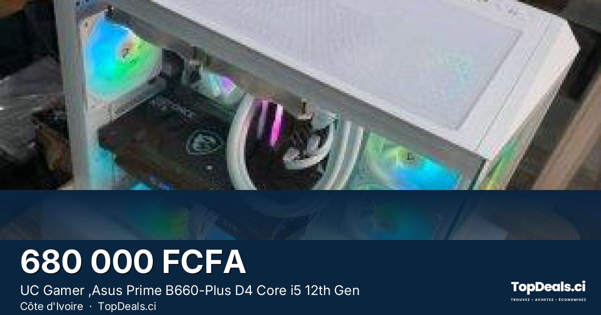 Aperçu du partage – UC Gamer ,Asus Prime B660-Plus D4 Core i5 12th Gen