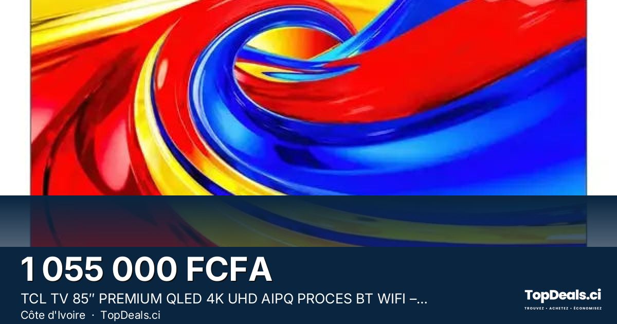 Aperçu du partage – TCL TV 85″ PREMIUM QLED 4K UHD AIPQ PROCES BT WIFI – 85P7L