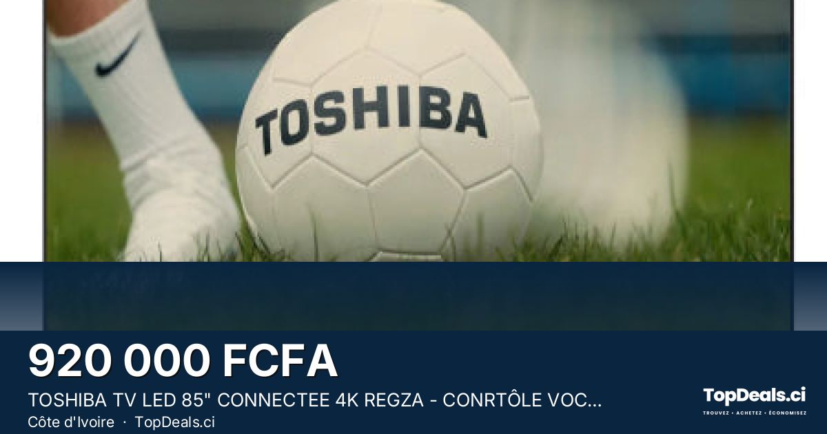 Aperçu du partage – TOSHIBA TV LED 85" CONNECTEE 4K REGZA - CONRTÔLE VOCAL - 85C350RP