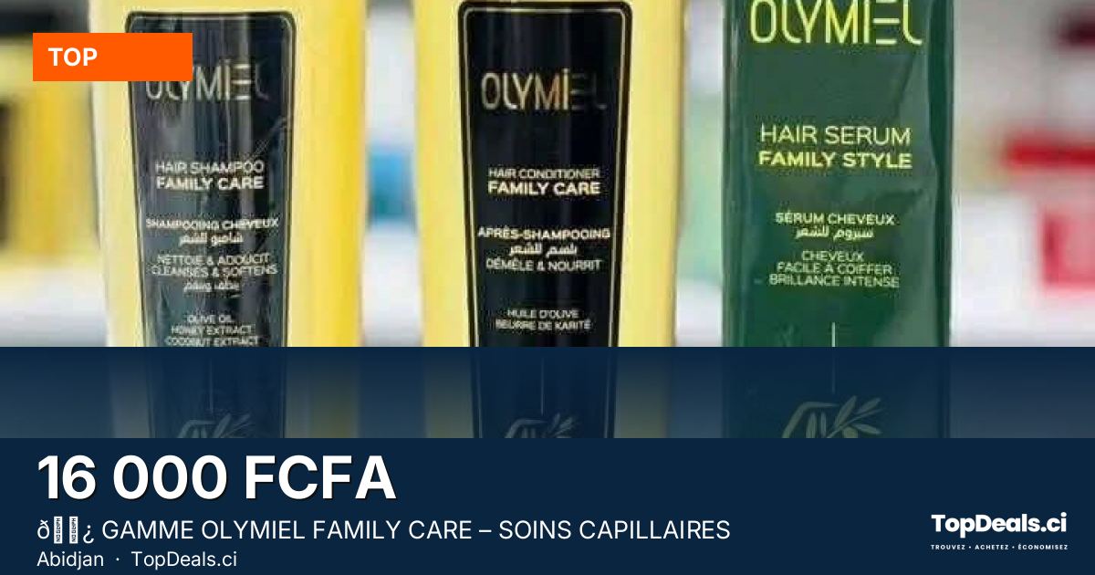 Aperçu du partage – 🌿 GAMME OLYMIEL FAMILY CARE – SOINS CAPILLAIRES