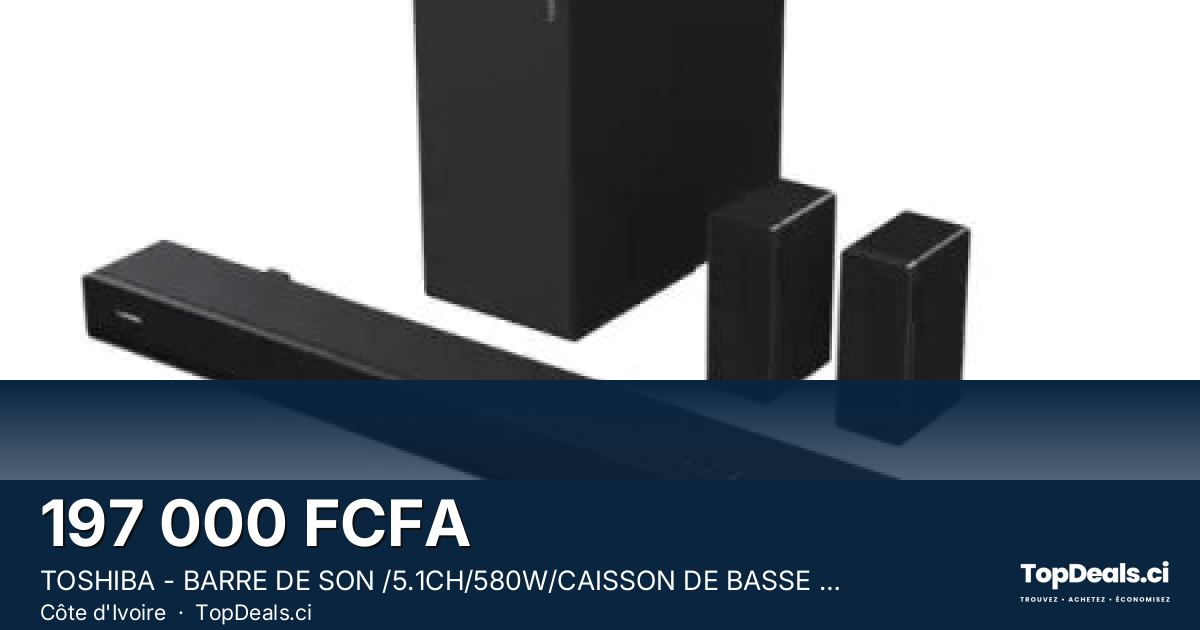 Aperçu du partage – TOSHIBA - BARRE DE SON /5.1CH/580W/CAISSON DE BASSE SS FIL/DOLBY ATMOS - M510WR