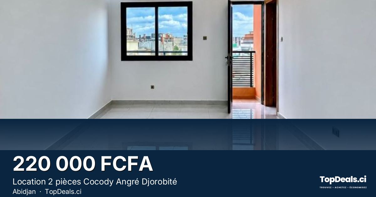 Aperçu du partage – Location 2 pièces Cocody Angré Djorobité