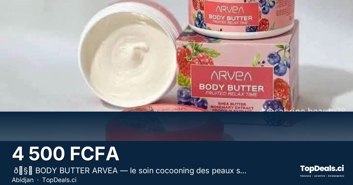Aperçu du partage –  🧈 BODY BUTTER ARVEA — le soin cocooning des peaux séches