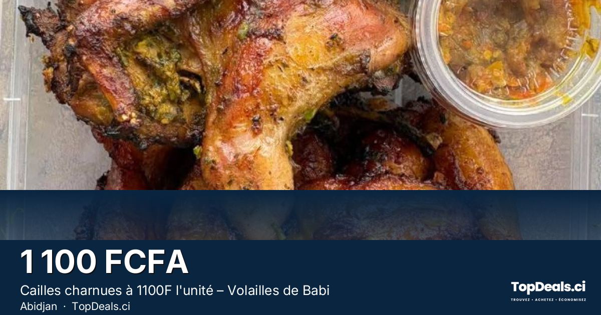 Aperçu du partage – Cailles charnues à 1100F l'unité – Volailles de Babi