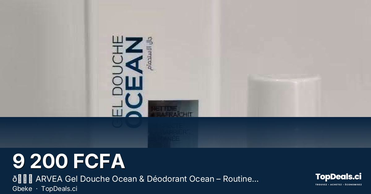 Aperçu du partage – 🌊 ARVEA Gel Douche Ocean & Déodorant Ocean – Routine Fraîcheur 48H