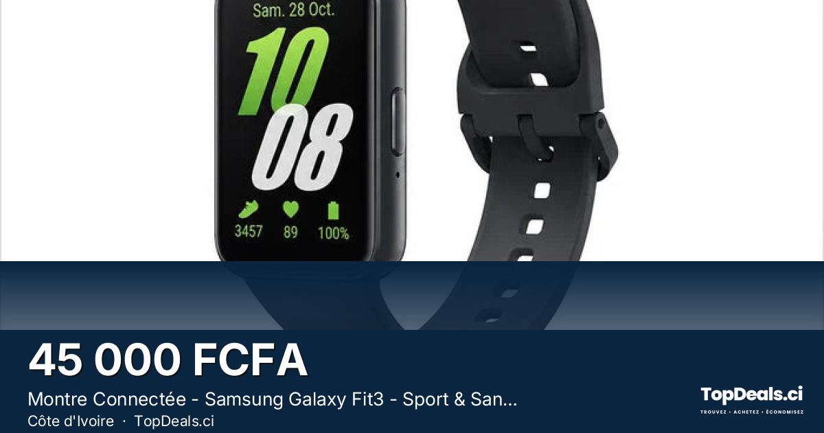 Aperçu du partage – Montre Connectée - Samsung Galaxy Fit3 - Sport & Santé
