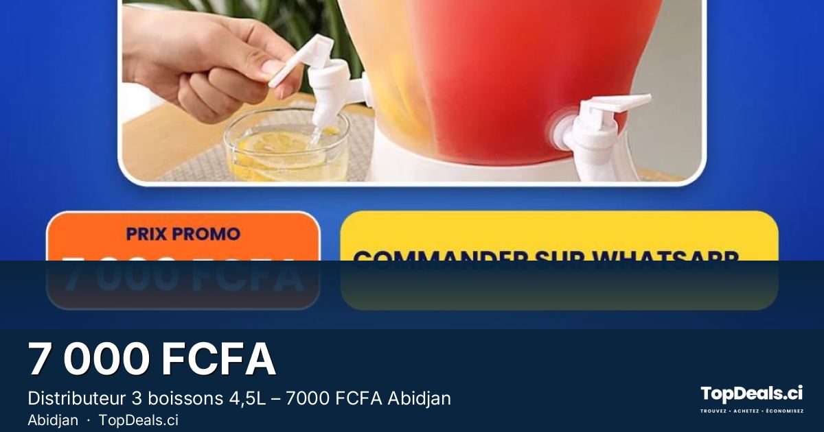 Aperçu du partage – Distributeur 3 boissons 4,5L – 7000 FCFA Abidjan