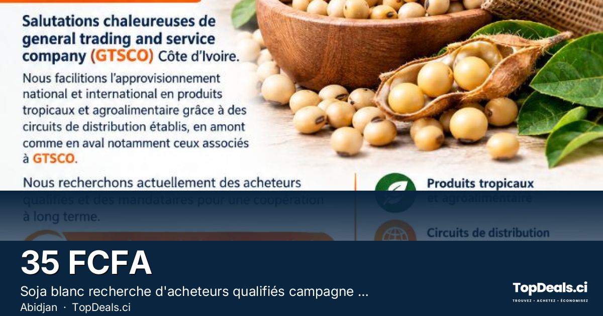 Aperçu du partage – Soja blanc recherche d'acheteurs qualifiés campagne Côte d'Ivoire 