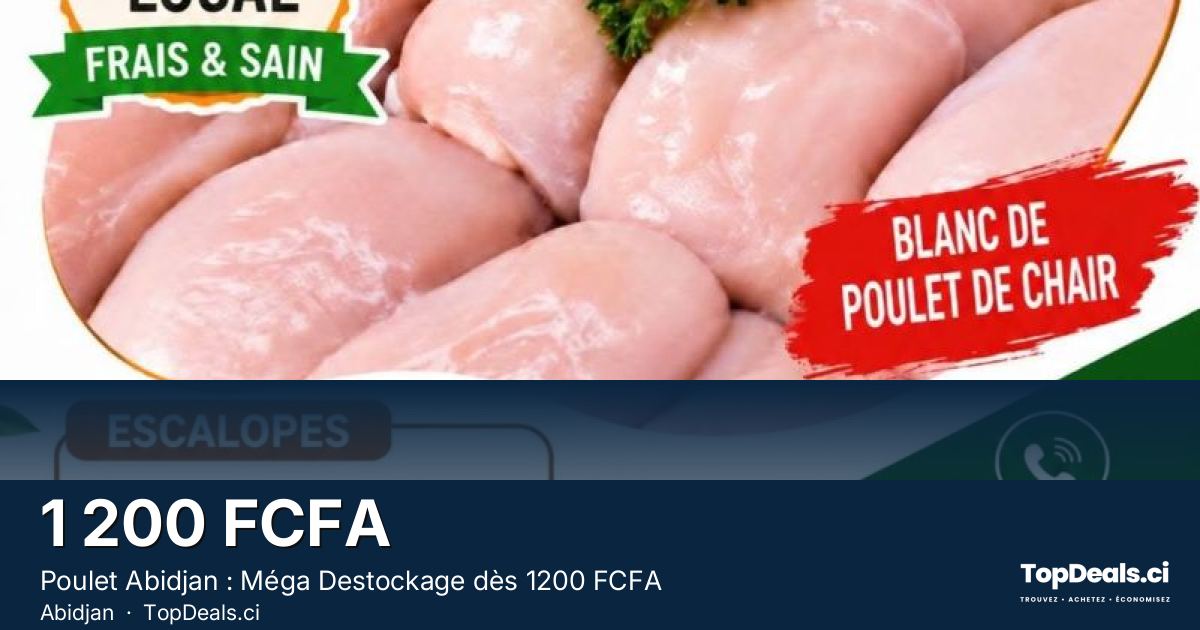Aperçu du partage – Poulet Abidjan : Méga Destockage dès 1200 FCFA