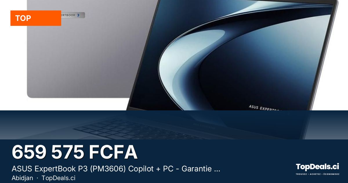 Aperçu du partage – ASUS ExpertBook P3 (PM3606) Copilot + PC - Garantie 6 mois