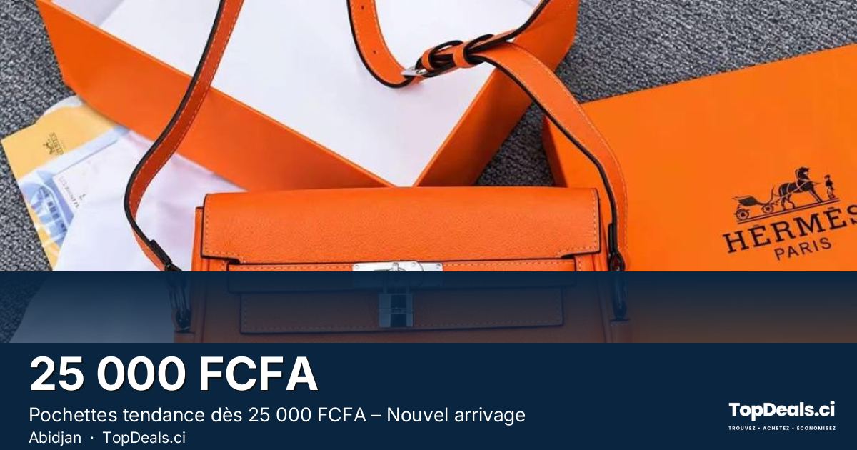 Aperçu du partage – Pochettes tendance dès 25 000 FCFA – Nouvel arrivage