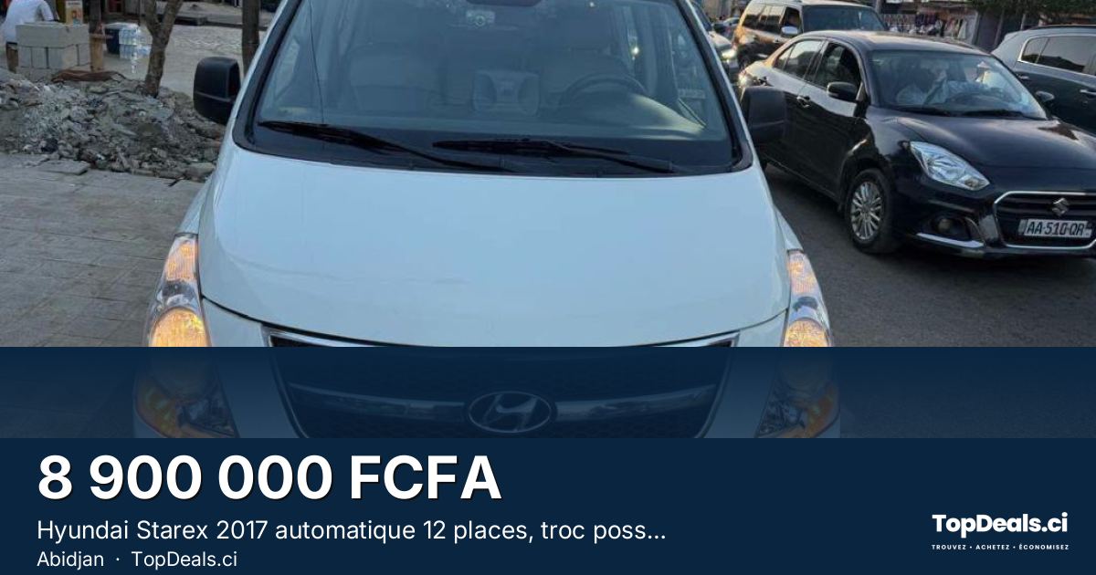 Aperçu du partage – Hyundai Starex 2017 automatique 12 places, troc possible