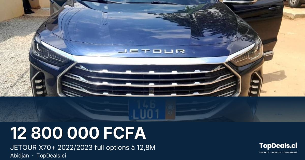 Aperçu du partage – JETOUR X70+ 2022/2023 full options à 12,8M