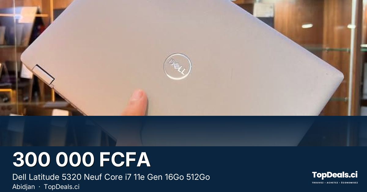Aperçu du partage – Dell Latitude 5320 Neuf Core i7 11e Gen 16Go 512Go