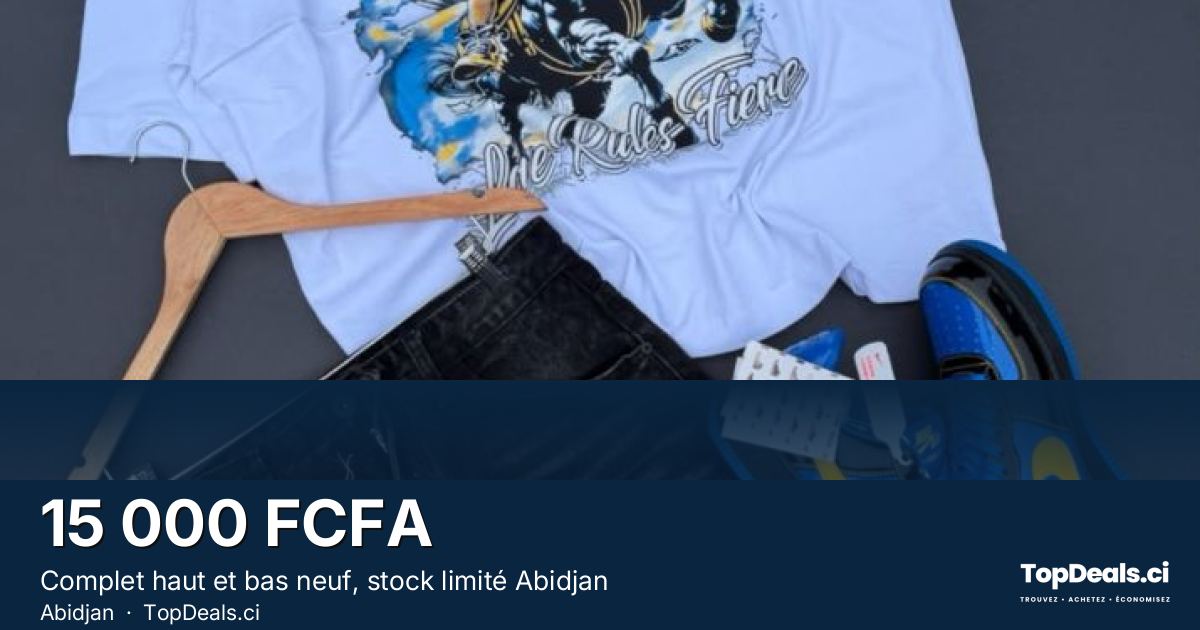 Aperçu du partage – Complet haut et bas neuf, stock limité Abidjan