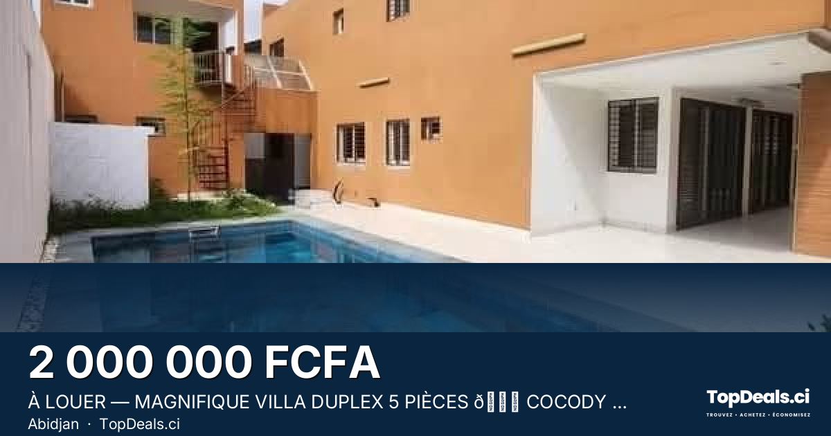 Aperçu du partage – À LOUER — MAGNIFIQUE VILLA DUPLEX 5 PIÈCES 📍 COCODY RIVIERA 4