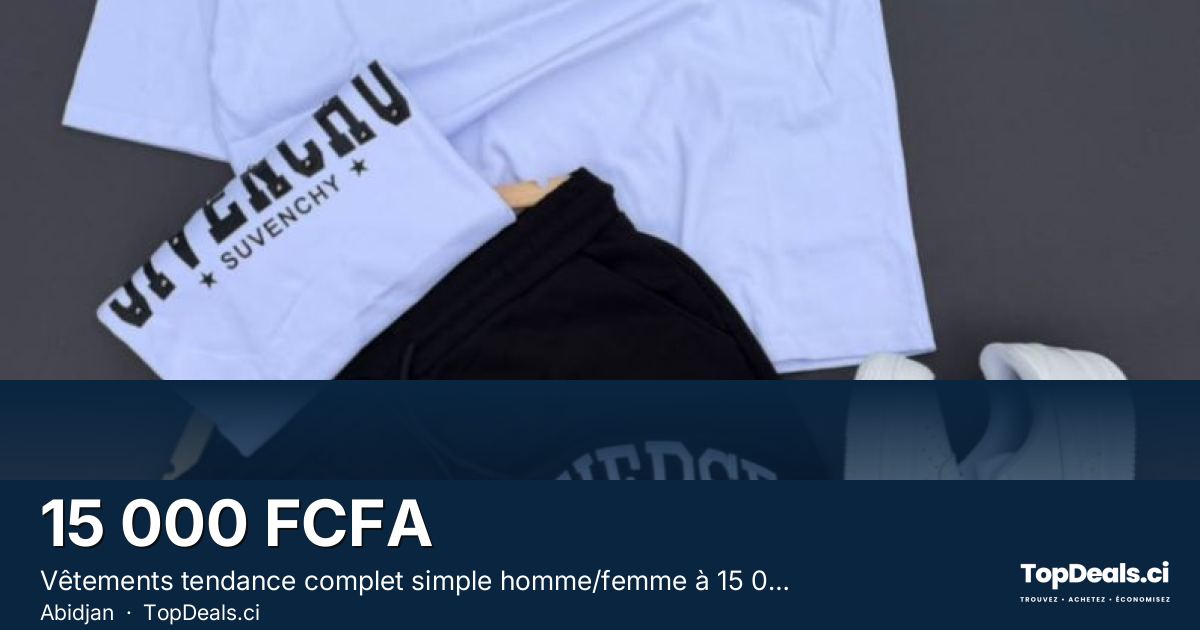 Aperçu du partage – Vêtements tendance complet simple homme/femme à 15 000 FCFA